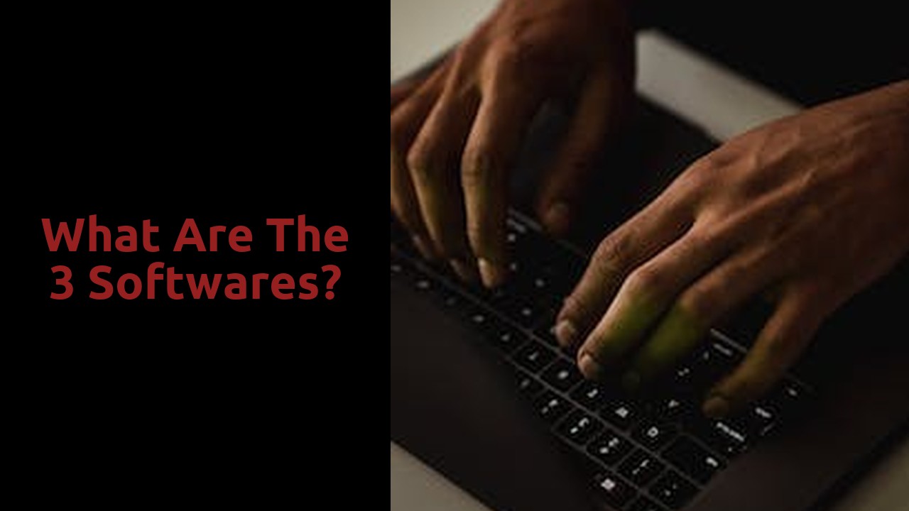 What are the 3 softwares?